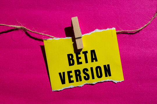 Beta Version text concept photo, representing software development stages, testing, and trial progress