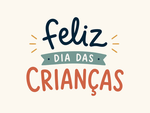 Feliz Dia das Crian&ccedil;as, Design Tipogr&aacute;fico Colorido para Celebra&ccedil;&atilde;o Infantil