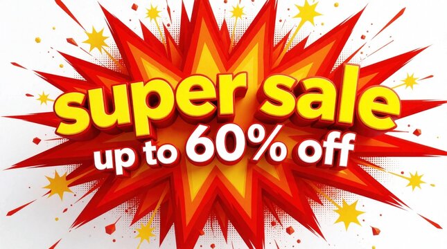 Bright red, yellow explosion banner shows super sale up to 60 percent off. Bold 3D text announces big discount promotion. Explosive graphic design works as marketing advertisement for retail deals,