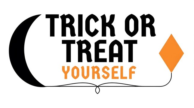 A festive halloween design featuring the phrase trick or treat yourself with a crescent moon and a diamond shape on a clean white