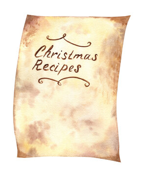 Watercolor illustration of a vintage paper with Christmas Recipes hand written text. Aged sheet of paper for cozy festive decorations, scrapbooking, stickers, cookbooks, and more