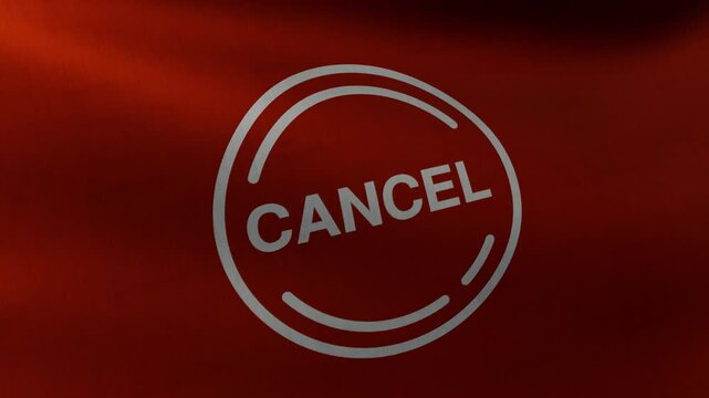 Close-up of a flag with the word Cancel on fabric in a looping animation