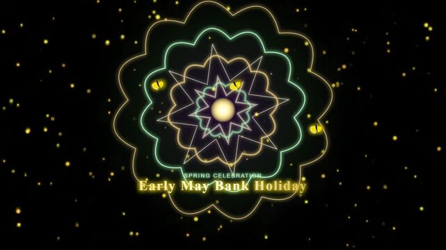 Early may bank holiday spring celebration neon motion