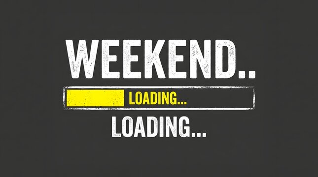 Weekend loading text with a yellow progress bar on a dark background, concept of waiting for the weekend to arrive