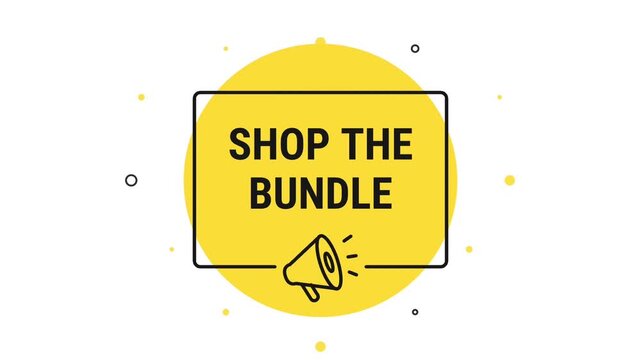 Shop The Bundle animated banner, shop the bundle animation, shop the bundle sign, shop the bundle button, promotion label, marketing announcement, special offer, megaphone, motion graphics, hd video