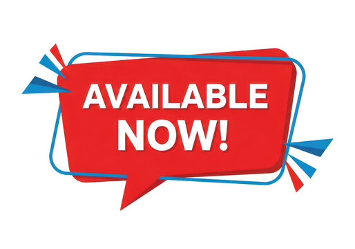 Red speech bubble with blue outline announces available now in gray letters, great for sale promotion and advertising.