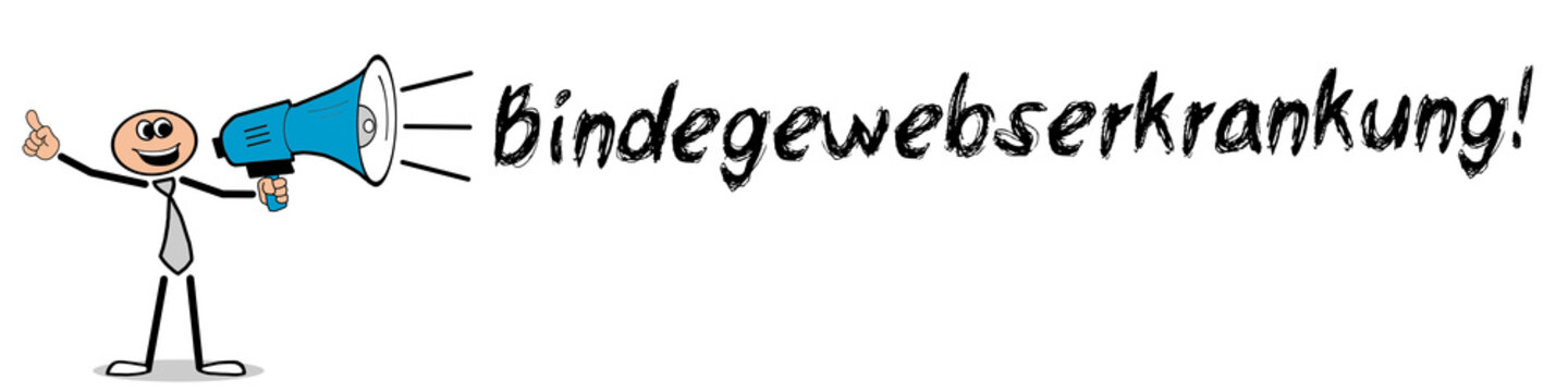 Bindegewebserkrankung	
