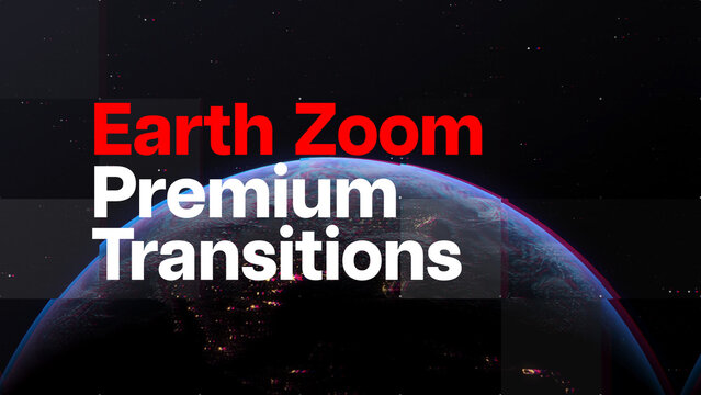 Premium Transitions Zoom Earth 30 Variations &ndash; Cinematic Earth Zoom Transitions, Planet to Location Camera Moves, Global Map Zoom and Satellite Style Effects for Professional Video Editing