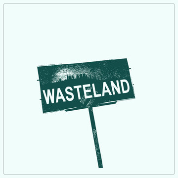 Weathered wasteland sign, a crooked doom pole, tilts on a bent post. Grunge billboard texture, a dead zone placard, shows post apocalyptic decay with speckled distress.