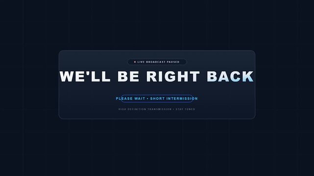 We will be right back broadcast screen message with dark blue background design.