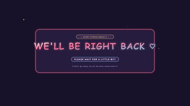 We will be right back message screen for live streaming and video content.