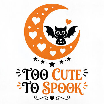 Little black bat flying inside an orange heart patterned moon with too cute to spook text halloween bat heart pattern cute monster halloween design trick or treat holiday graphic