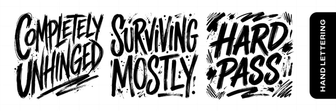 Hand-drawn lettering quotes set with witty phrases like completely unhinged and hard pass for creative designs