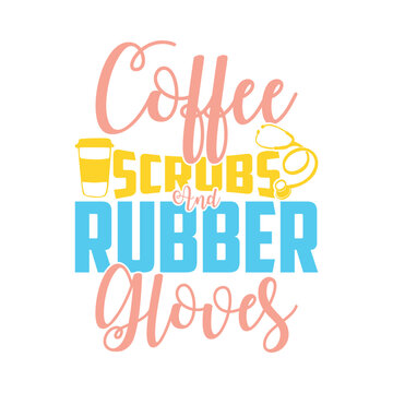 Coffee Scrubs And Rubber Gloves