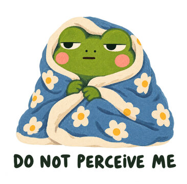 Funny Frog Wrapped in Blanket PNG Clipart | Do Not Perceive Me Quote