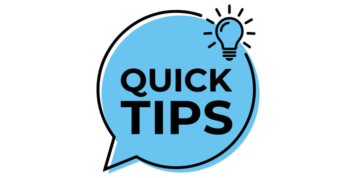 Quick tips speech bubble in light blue with lightbulb icon, great for educational content.