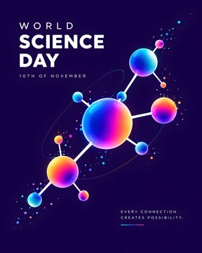 World science day poster featuring a large colorful 3D molecule structure on a dark background