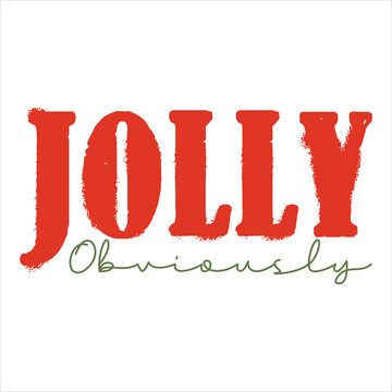 Jolly Obviously Christmas typography retro vector t-shirt design   