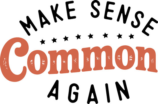 Make Sense Common Again svg