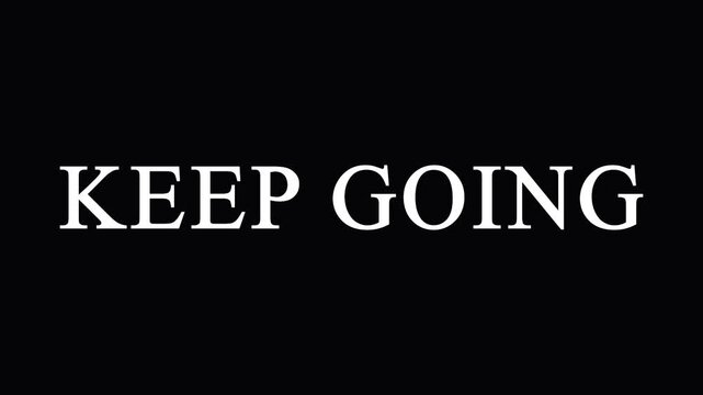 Keep going white text message flashing with purple neon outline on black background in loop.