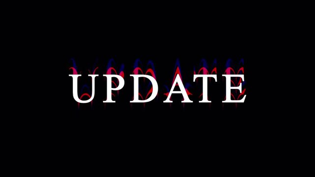 Digital update text animation with vertical glitch effect moving over dark background motion graphic.