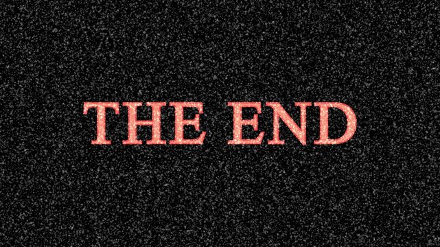 Classic white the end cinematic title card appearing over vintage film grain textured black screen.