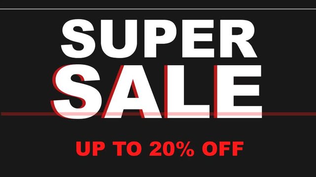 Super sale up to twenty percent off animated text banner featuring bold white typography and red glitch details on dark background