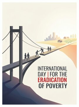 International day for the eradication of poverty poster featuring bridge design helping people cross gap to reach city urban development farm scenery.