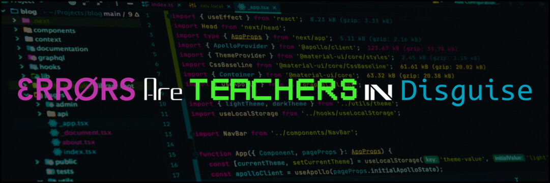 Programming code background with motivational quote, software development screen with text Errors Are Teachers In Disguise, colorful coding script