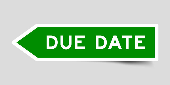 Green color arrow shape sticker label with word due date on gray background