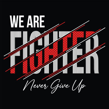 Fighter and Never Give Up grunge typography with slashes