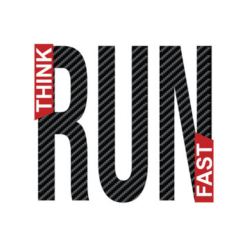 Think Run Fast athletic running typography with texture
