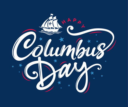 Happy Columbus Day calligraphic hand drawn 
lettering banner design with 
santa maria ship silhouette 
on dark blue background