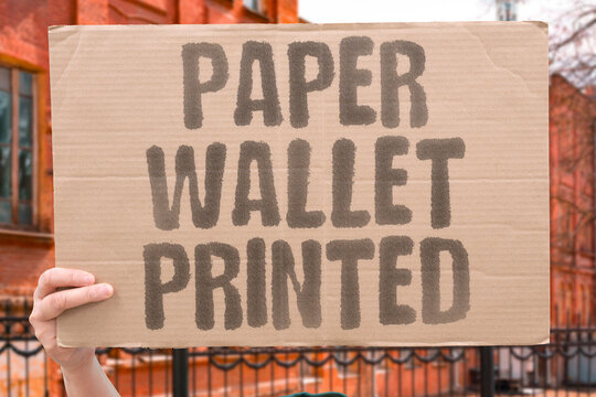 "Paper Wallet Printed" Physical printout stored securely provides offline backup. PAPER. BACKUP. OFFLINE. PHYSICAL. STORAGE.