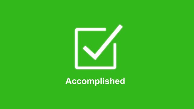 Animated green screen checkmark with accomplished text overlay for business presentations, task completion notifications, successful project milestones, and digital user interface