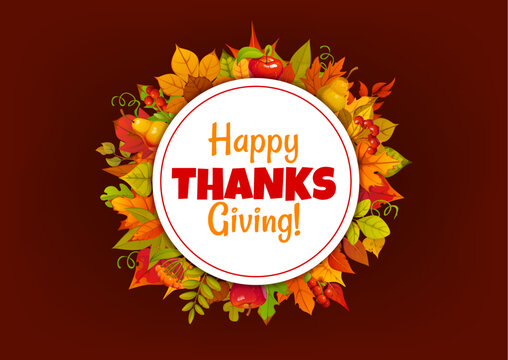 Happy Thanksgiving day banner with circular frame. Festive banner framed by vibrant autumn wreath of colorful leaves, red apples, ripe pears and rowan berries for Thanksgiving day greeting cards