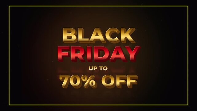 Black Friday Sale Up to 70 Percent Off 3D Animation
Premium Black Friday sale animation featuring up to 70 percent off with metallic gold, red 3D typography, glowing particles, dark luxury backgroud