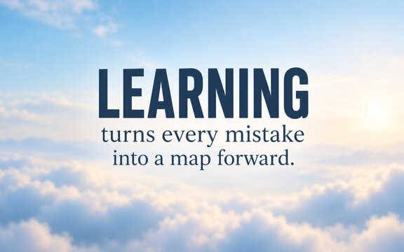 Inspirational learning quote with a bright sky background, representing knowledge, growth, curiosity, improvement, and lifelong development.