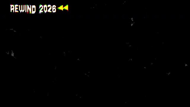 Animated glitchy VHS rewind  with 2026 text tape, flickering, scratches and dust isolated on black background. Vintage VHS overlay for end year flashback video.