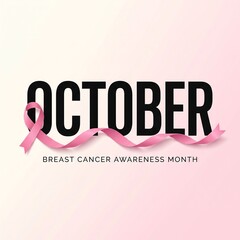 October text with pink ribbon symbolizing breast cancer awareness month on a soft pink background
