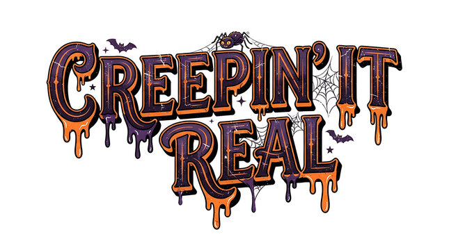 Creepin It Real Halloween Typography with Vintage Gothic Lettering and Spooky Decorative Design Elements