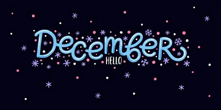 Hello december lettering with snowflakes