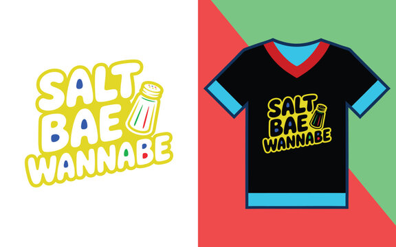Salt bae wannabe text with a salt shaker shown printed on a black t-shirt with blue and red trim