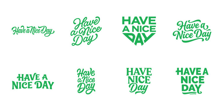 Have a nice day hand lettering typography set in green, retro script and bold font logo badge collection