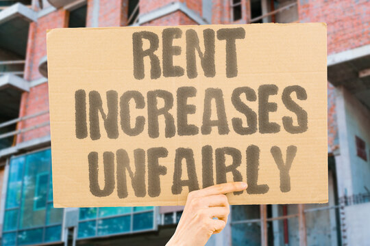 "Rent Increases Unfairly" Landlord raises prices without justification. RENT. INCREASE. UNFAIR. LANDLORD. UNJUSTIFIED.