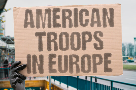 "American troops in Europe" U. DEPLOYMENT. PRESENCE. TROOPS. DETERRENCE. READINESS.