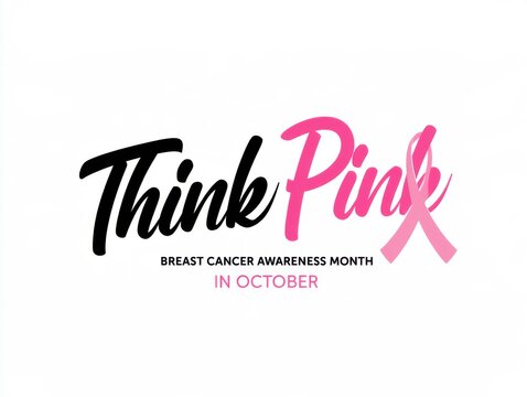Think pink breast cancer awareness month october slogan