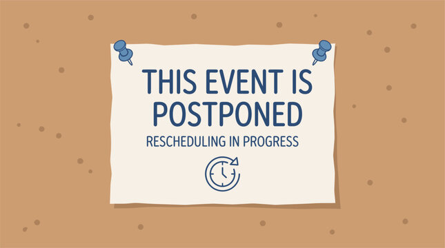 Vector illustration of a note pinned to a board with the text "This event is postponed, rescheduling in progress", suitable for event management, schedule change, and notification concepts.