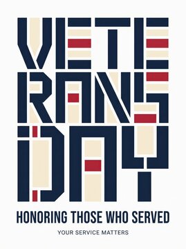Veterans day graphic design with geometric typography, honoring those who served, your service matters