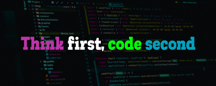 Think first code second motivational quote, software programming background with colorful text, developer workspace with source code on screen